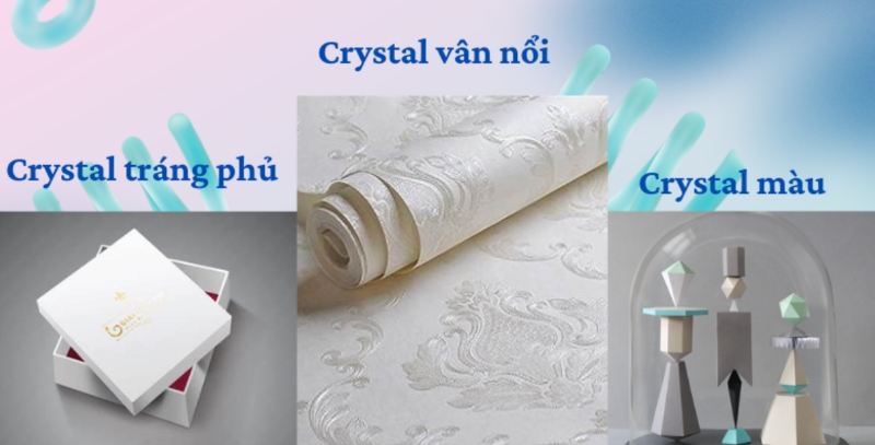 Phân loại và cách lựa chọn giấy Crystal