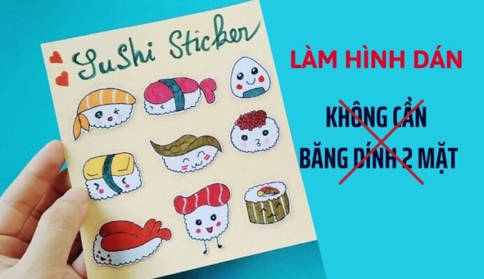 tự làm sticker handmade tại nhà không cần băng keo 2 mặt