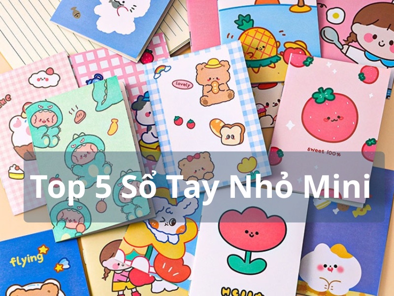 Top 5 Sổ Tay Nhỏ Mini Cute Bỏ Túi Đẹp Nhất