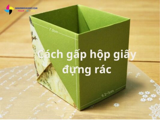 Cách Gấp Hộp Giấy Đựng Rác Bằng Giấy A4